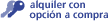 alquiler con opci�n a compra
